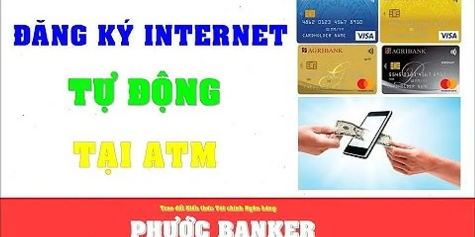 Cách đăng ký e-mobile banking agribank tại cây atm