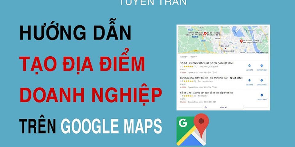 Cách đăng nhập Google map