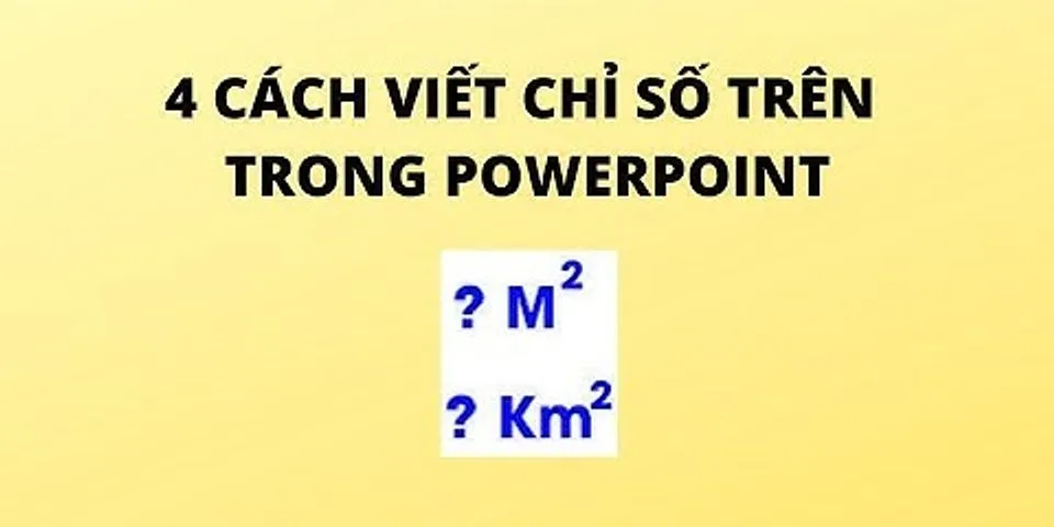 Cách đánh chỉ số trên trong PowerPoint