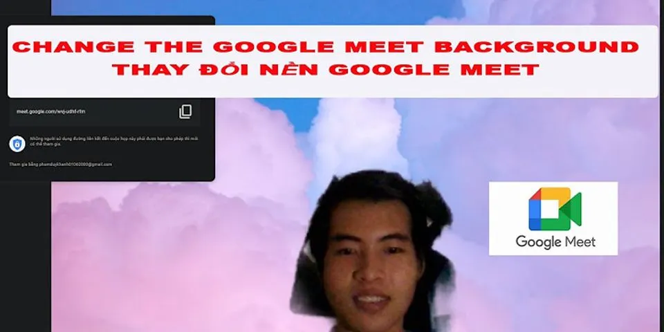 Cách để background trong Google Meet trên máy tính