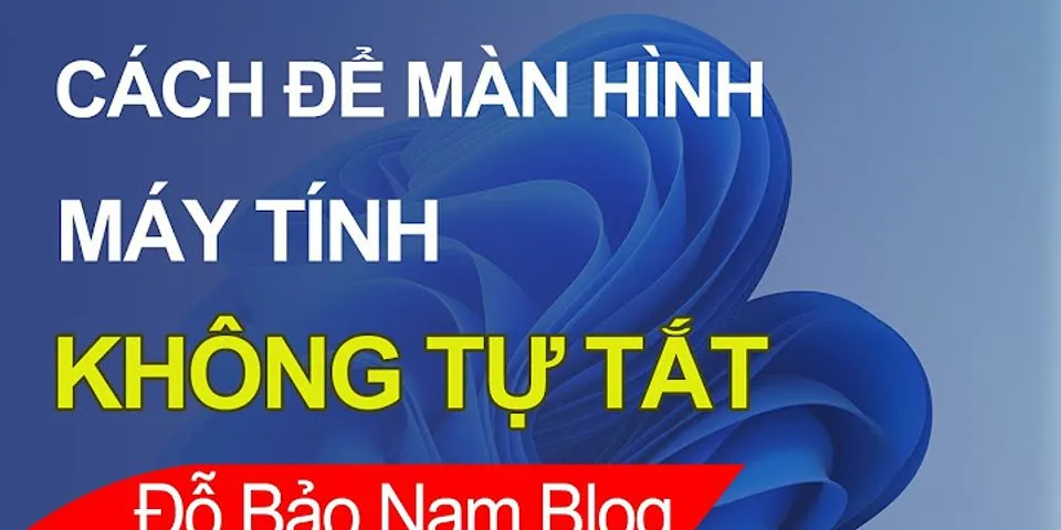 Cách để máy tính không tự tắt