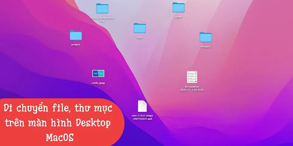 Cách di chuyển các thư mục trên Desktop