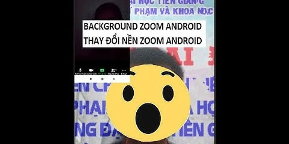 Cách đổi background trong Zoom trên điện thoại Samsung