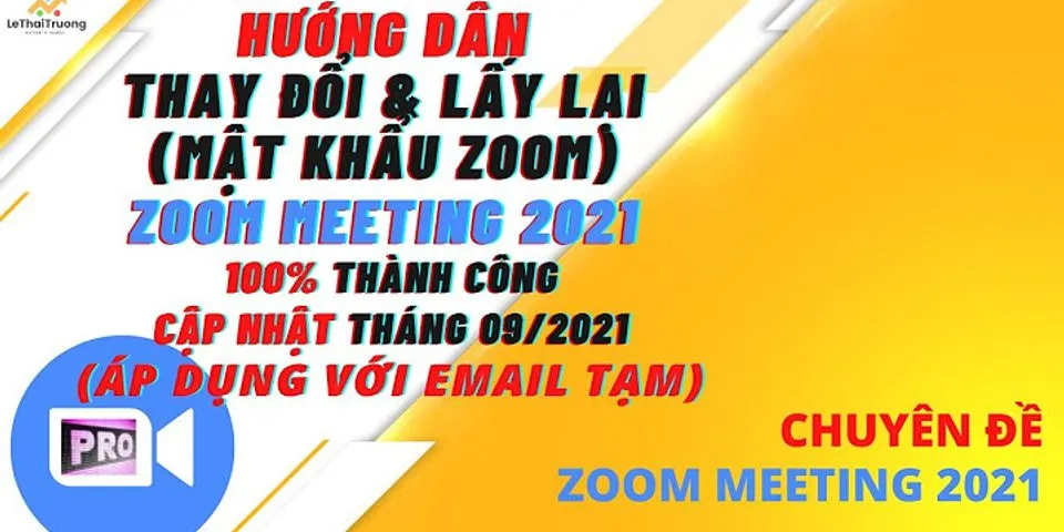 Cách đổi mật khẩu Zoom trên máy tính