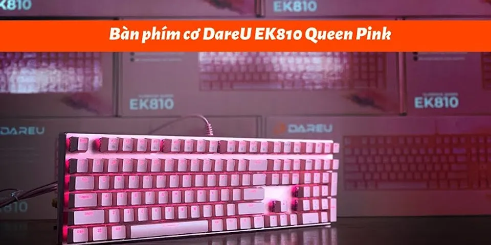 Cách đổi màu bàn phím cơ Dareu EK810