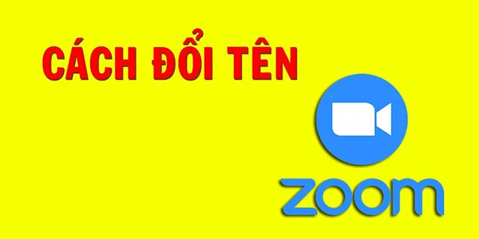 Cách đổi tên trên Zoom khi đang học trên điện thoại