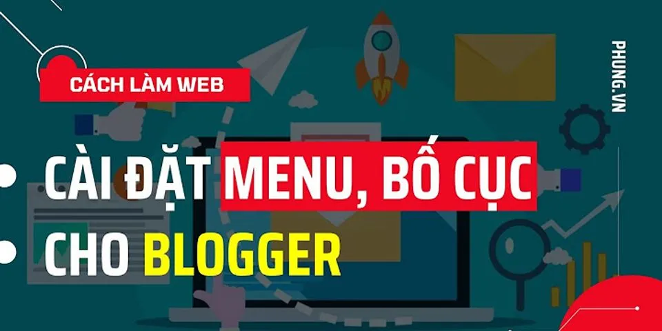 Cách dụng Blogger