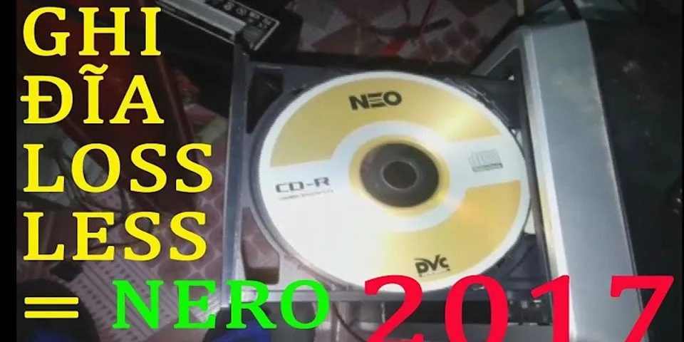 Cách ghi đĩa CD bằng Nero Express