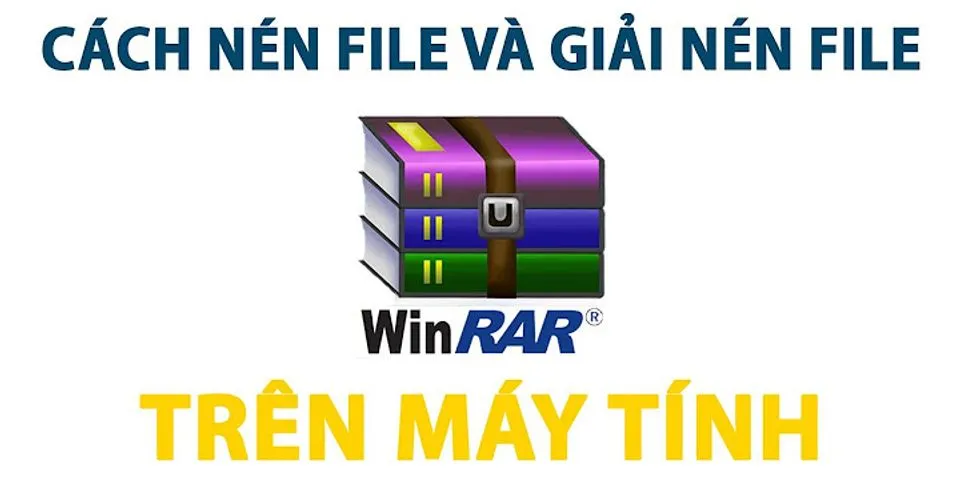 Cách giải nén file RAR trên máy tính