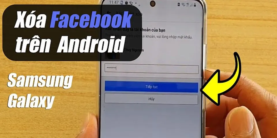 Cách gỡ cài đặt Facebook trên điện thoại Samsung