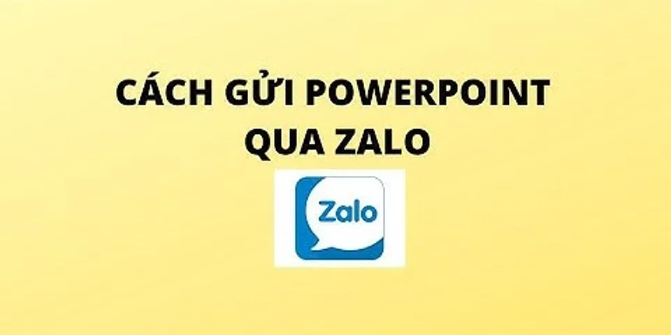 Cách gửi powerpoint qua Zalo bằng máy tính