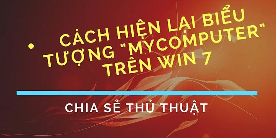 Cách hiển My Computer win 7