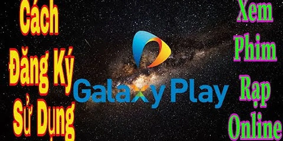 Cách hủy gói Galaxy Play trên FPT