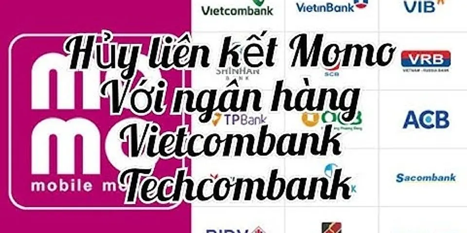Cách hủy liên kết MoMo với ngân hàng Vietcombank trên điện thoại