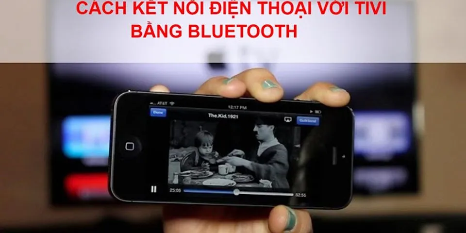 Cách kết nối điện thoại với tivi Sony qua Bluetooth