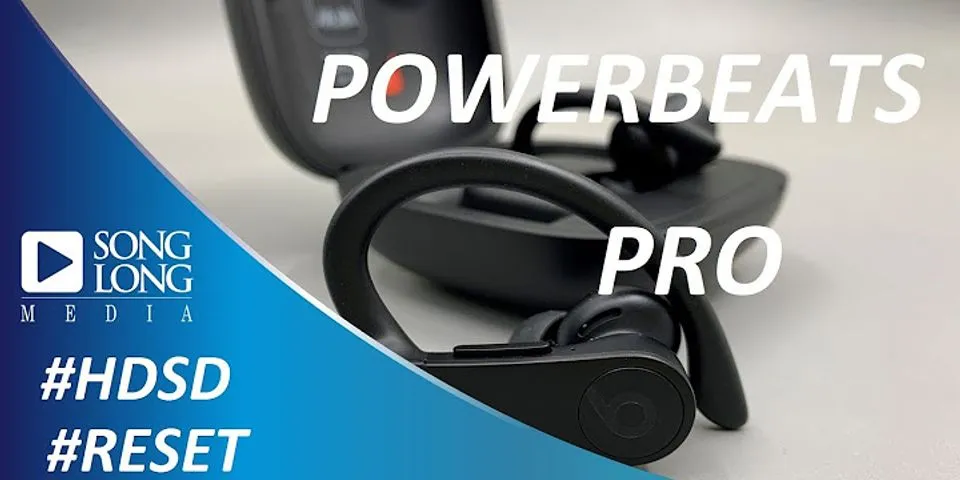 Cách kết nối tai nghe Powerbeats Pro