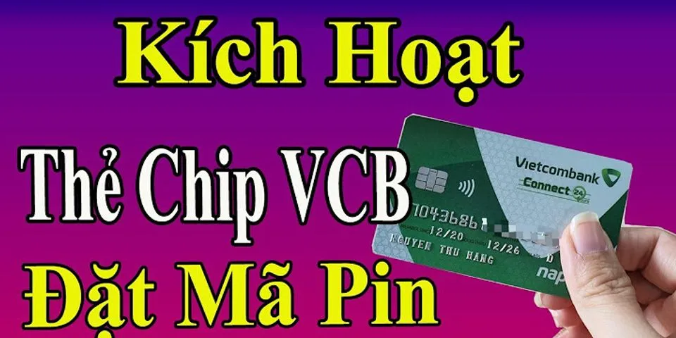 Cách kích hoạt the ATM Vietcombank trên điện thoại