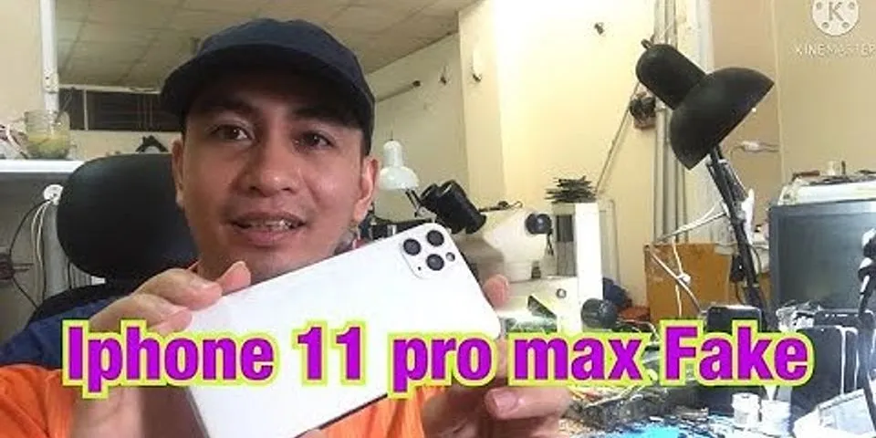 Cách kiểm tra iPhone 11 thật giả