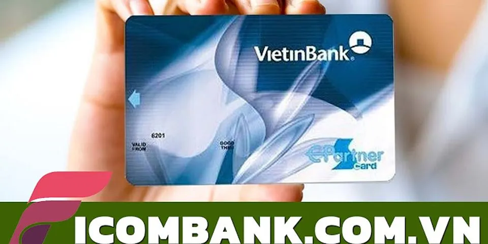 Cách kiểm tra số tài khoản ngân hàng Vietinbank