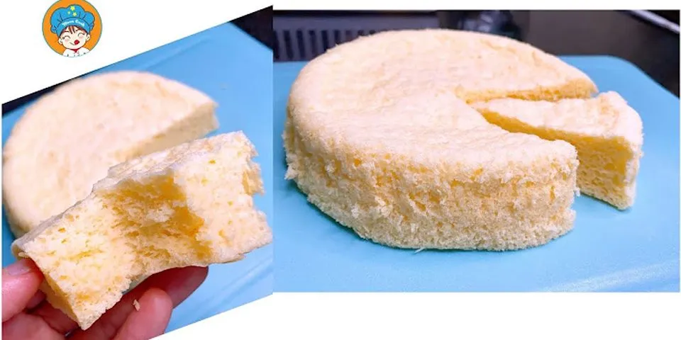 Cách làm bánh bông lan hấp cách thủy không cần bột nở