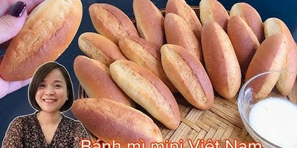 Cách làm bánh mì đặc ruột Vanh Khuyen