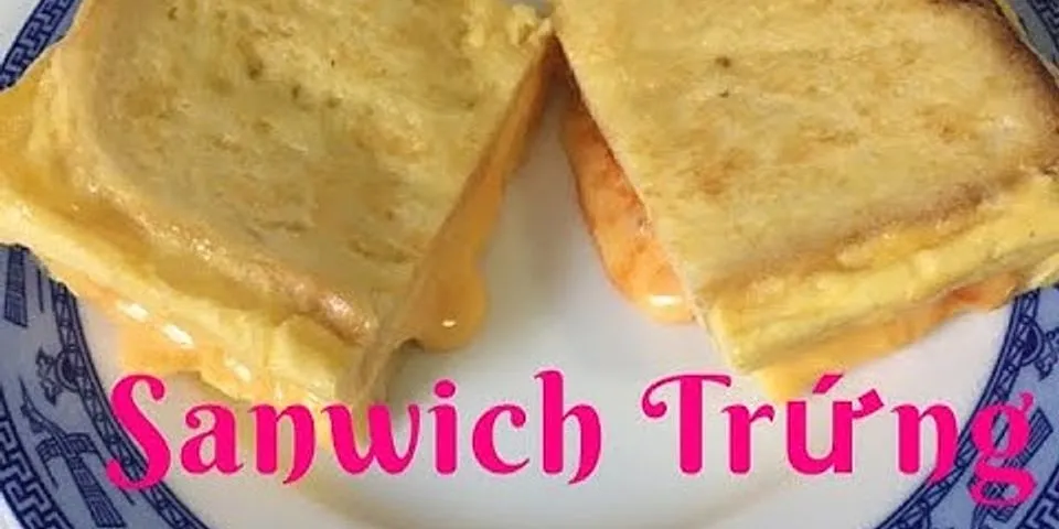 Cách làm bánh mì sandwich lát