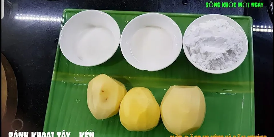Cách làm khoai tây kén