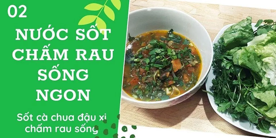 Cách làm nước sốt cà chua trứng chấm rau sống