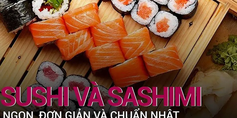Cách làm sushi sashimi