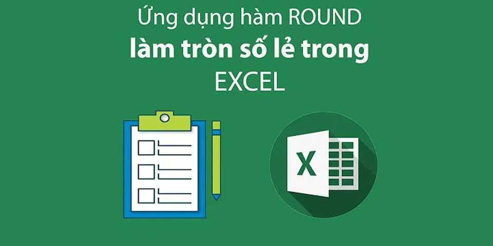 Cách làm tròn số sau dấu phẩy trong Excel