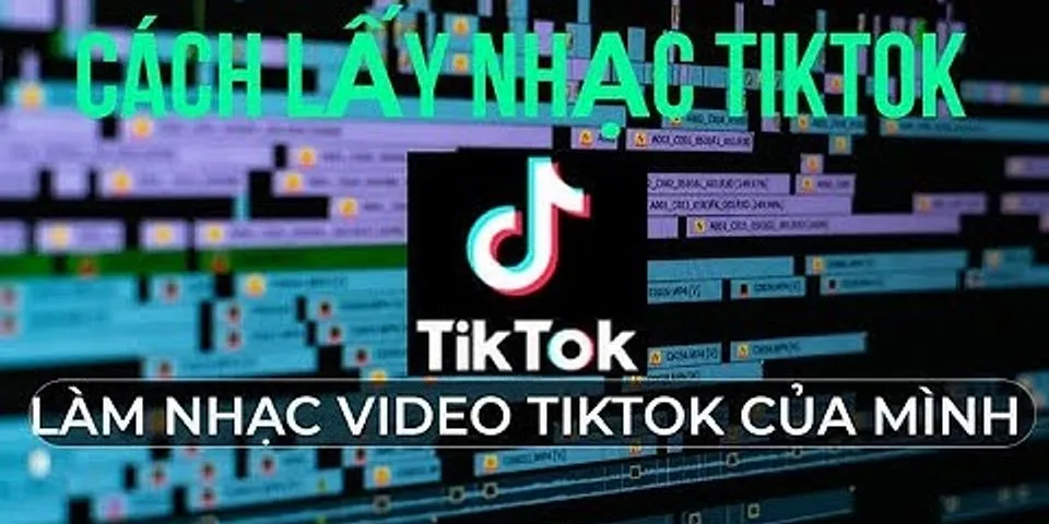 Cách làm video ảnh ghép nhạc trên Tiktok