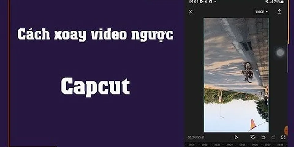 Cách lật video trên Capcut