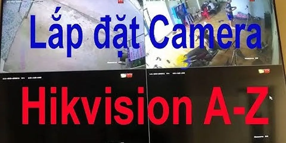 Cách lấy lại mã xác thực camera Hikvision