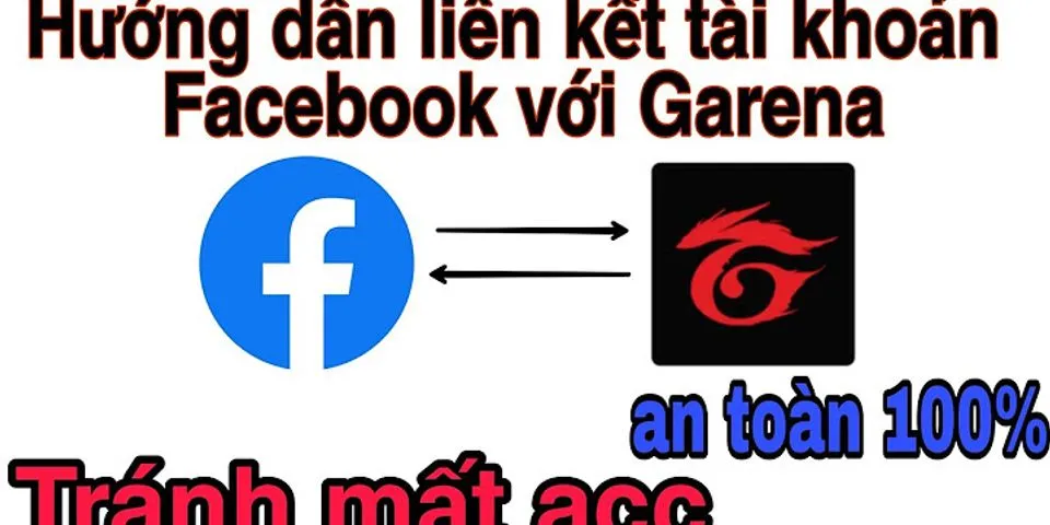 Cách liên kết Garena với Facebook
