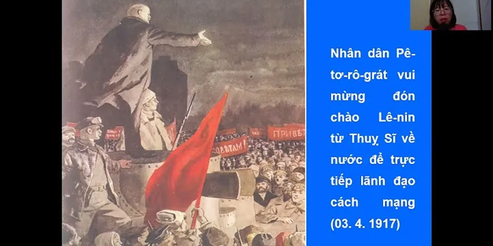 Cách mạng tháng 10 Nga ảnh hưởng đến Việt Nam như thế nào lịch sử 11