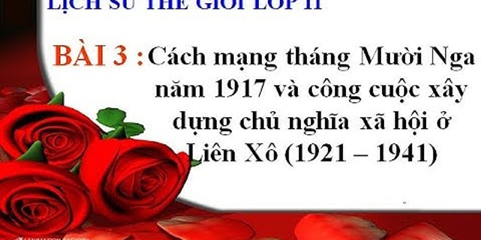 Cách mạng tháng Tám năm 1945 ở Việt Nam và Cách mạng tháng Mười năm 1917 ở Nga có sự giống nhau về