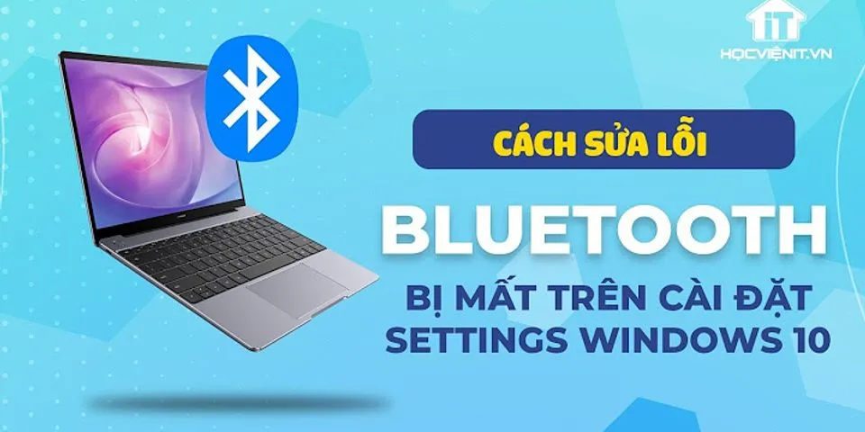 Cách mở bluetooth trên laptop Dell win 10