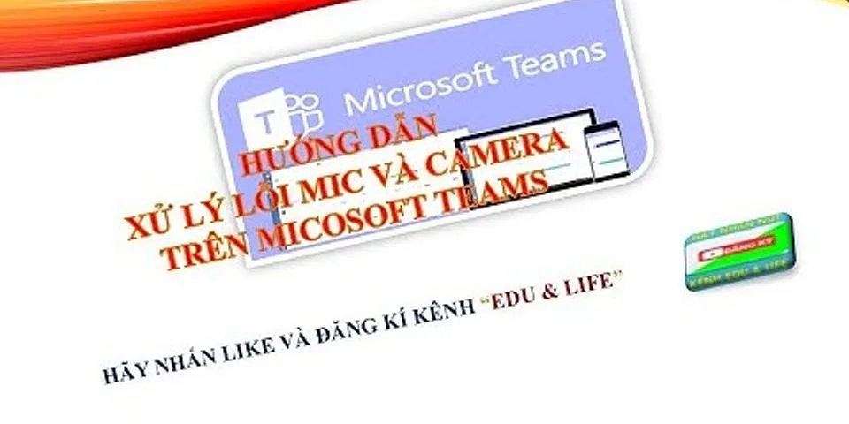 Cách mở camera trên Microsoft team trên macbook