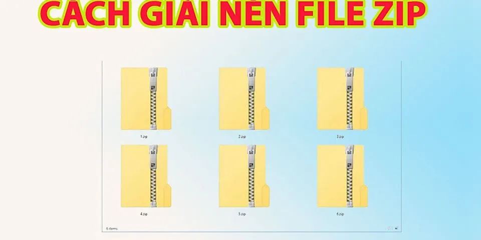 Cách mở file Zip trên máy tính