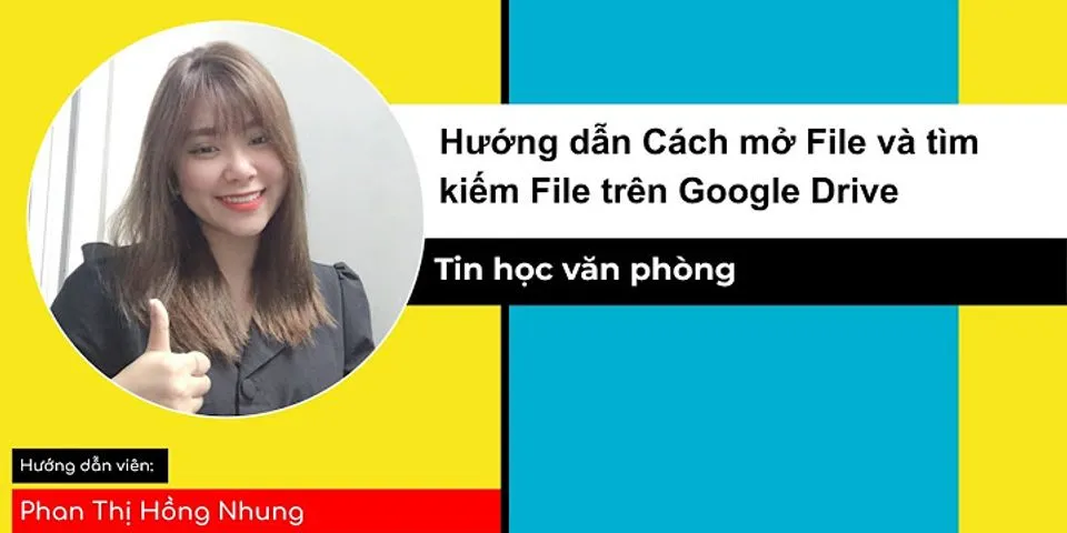 Cách mở Google Drive