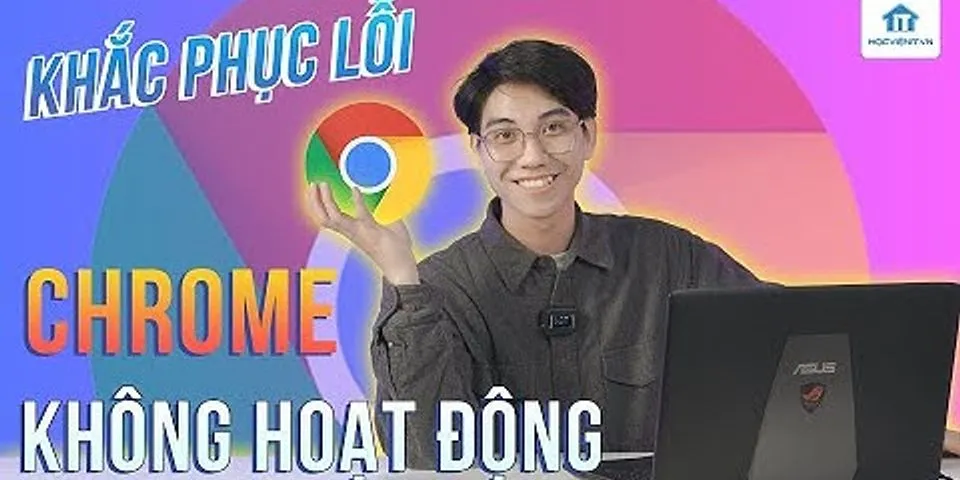 Cách mở lại Google Chrome