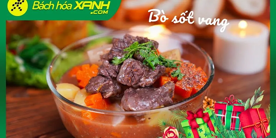 Cách nấu bò sốt vang khoai tây, cà rốt