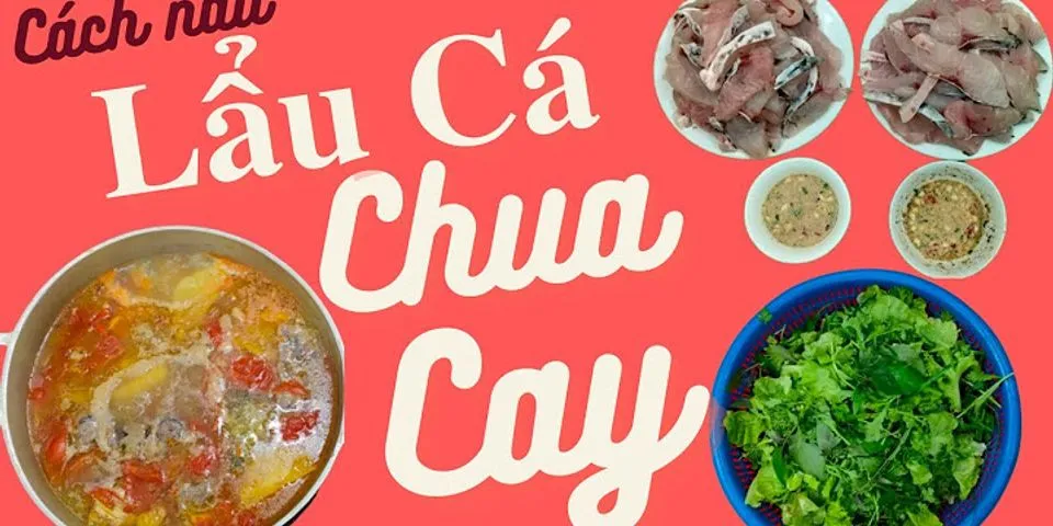 Cách nấu cá chua cay