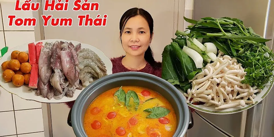 Cách nấu lẩu Thái Tomyum ngon
