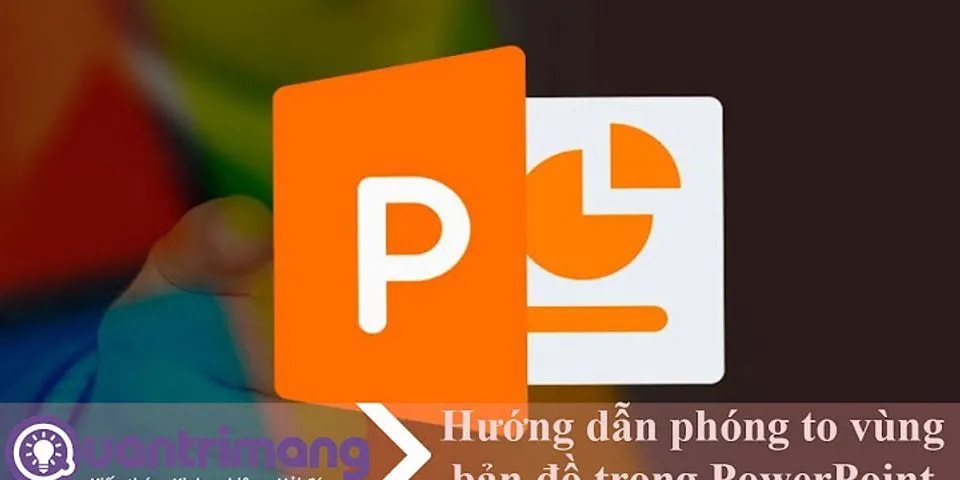 Cách phóng to slide trong PowerPoint