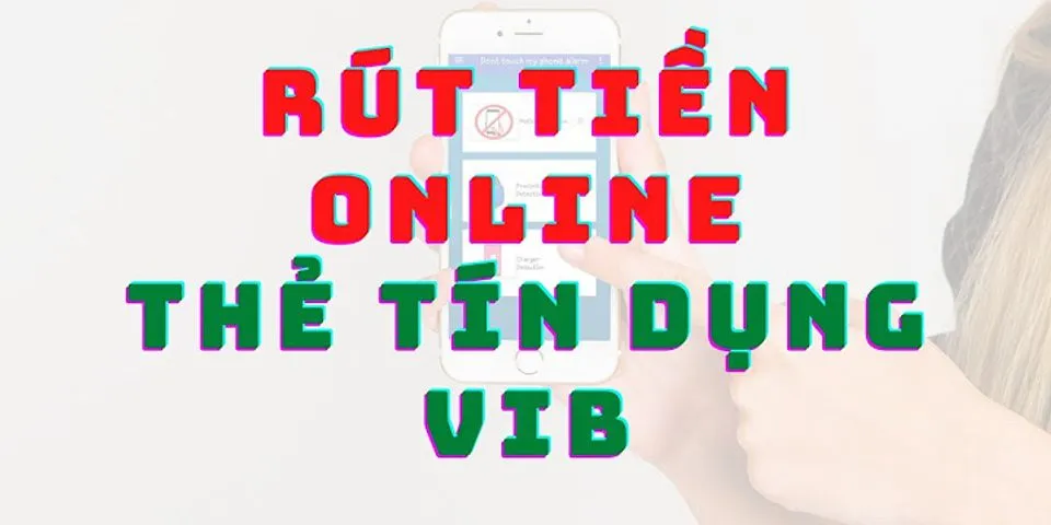 Cách quẹt thẻ tín dụng VIB