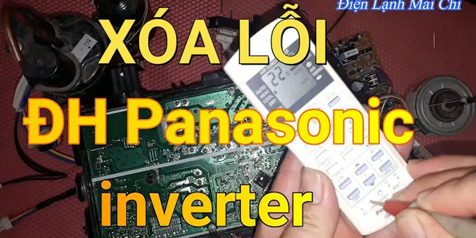 Cách reset điều khiển điều hòa Panasonic Inverter