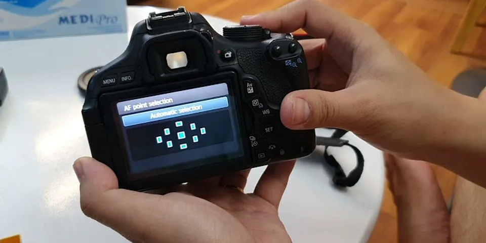 Cách reset máy ảnh Canon 600D