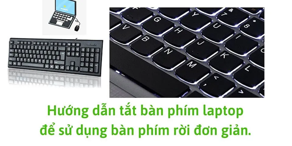 Cách sử dụng bàn phím rời cho laptop