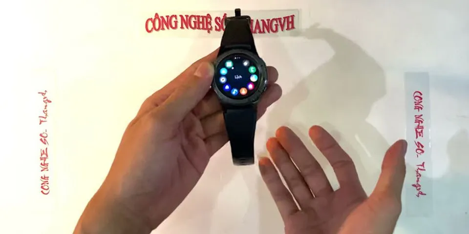 Cách sử dụng đồng hồ Samsung Gear S3